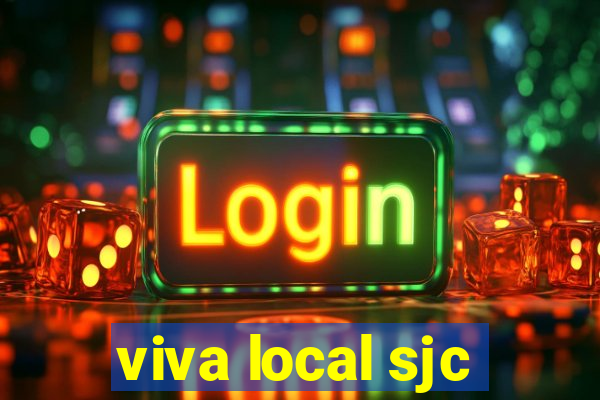 viva local sjc